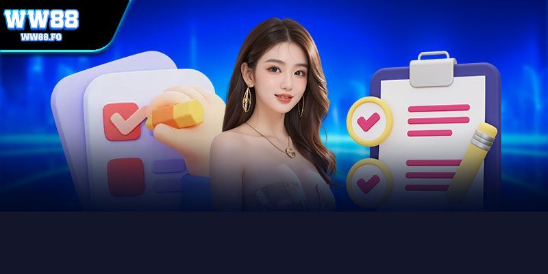Hướng Dẫn Tham Gia Nhà Cái WW88 Chi Tiết Cho Tân Thủ